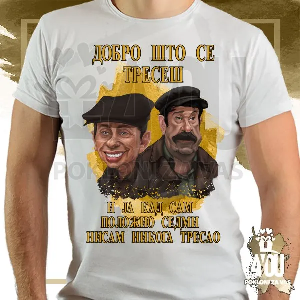 Proizvod Dobro što se treseš majica Slika