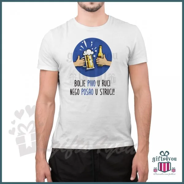 Proizvod Bolje pivo u ruci nego posao u struci majica Slika